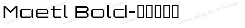 Maetl Bold字体转换